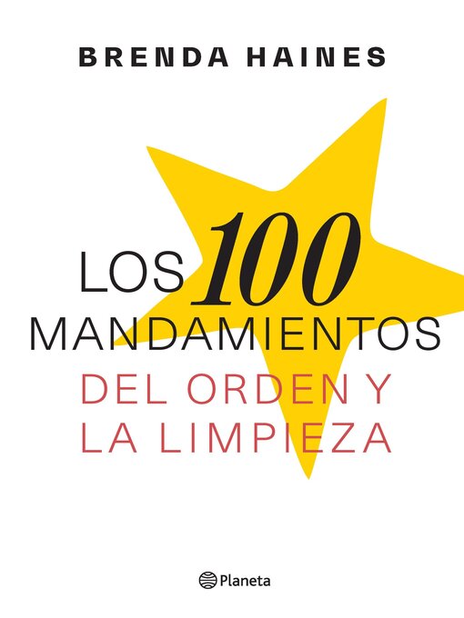 Title details for Los 100 mandamientos del orden y la limpieza by Brenda Haines - Available